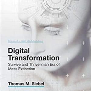 Thomas M Siebel's Digital Transformation survive and thrive in an era of mass media