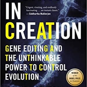A Crack In Creation book by Jennifer A Doudna and Samuel H. Sternberg: Gene editing and the unthinkable power to control evolution