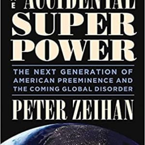 Peter Zeihan's book The Accidental Super Power