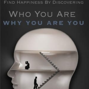 Kerry Grinkmeyer's book Find Happiness by Discovering Who Are You/ Why You Are You