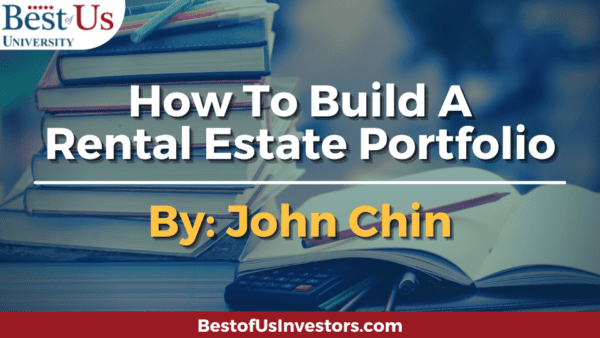 how to build a rental estate portfolio by john chin